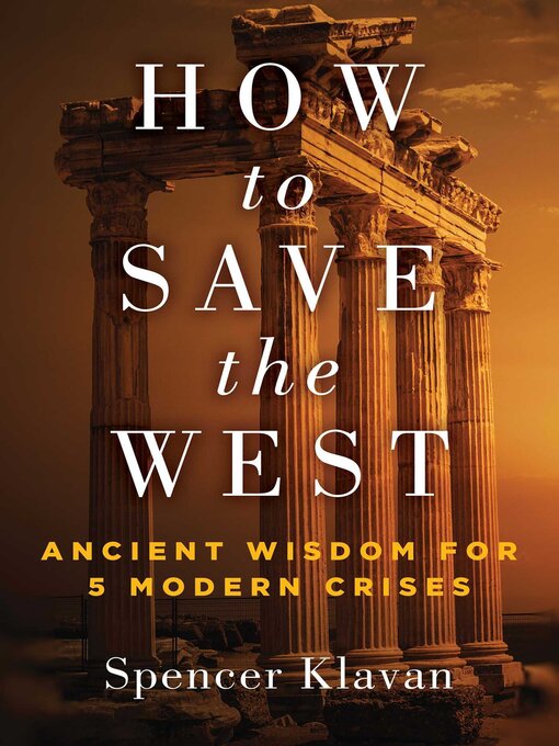 Title details for How to Save the West by Spencer A. Klavan - Available